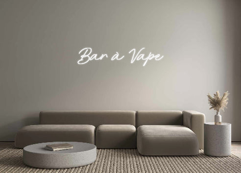 Néon personnalisé: Bar à Vape