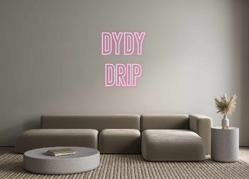 Néon personnalisé: Dydy 
drip