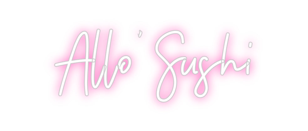 Néon personnalisé: Allo’ Sushi