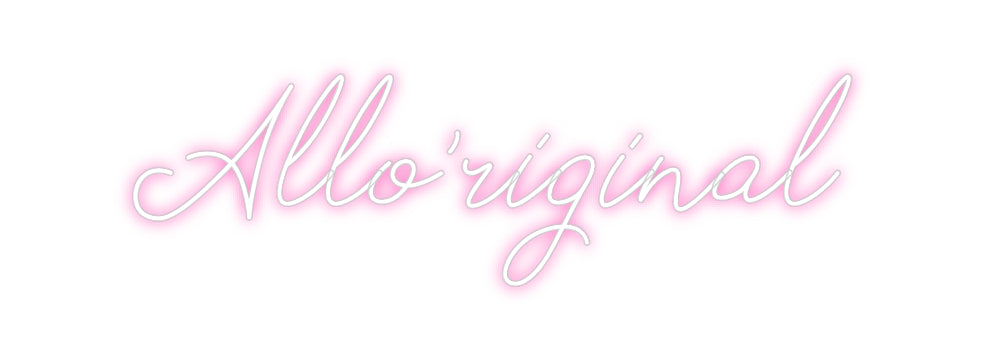 Néon personnalisé: Allo’riginal