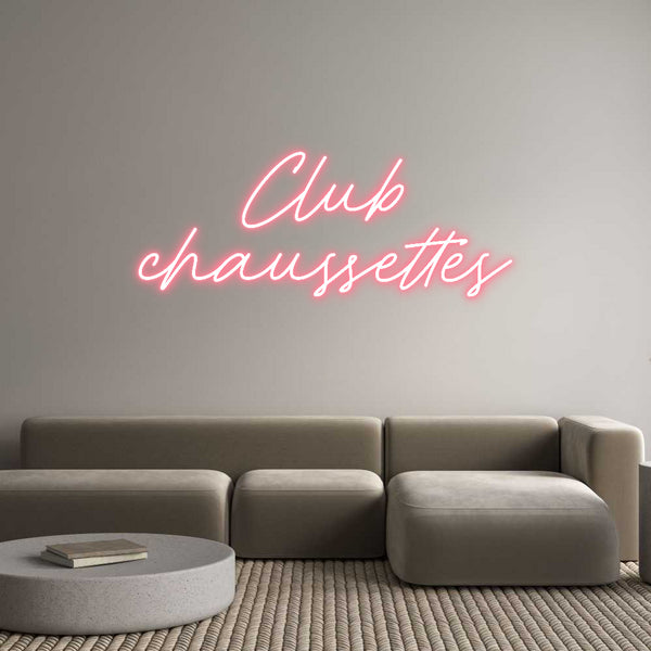 Néon personnalisé: Club
chausse...