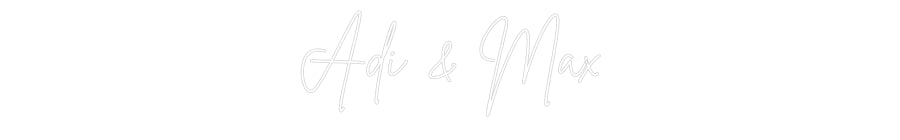 Néon personnalisé: Adi & Max