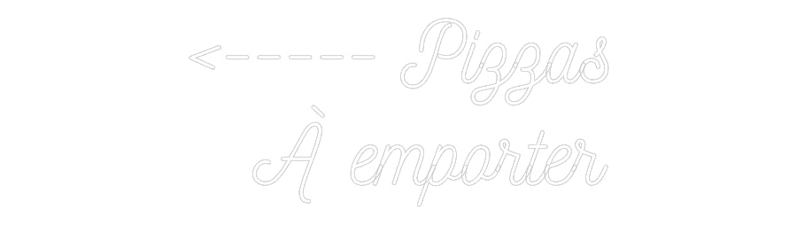 Néon personnalisé: <----- Pizzas...