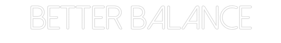 Néon personnalisé: Better Balance