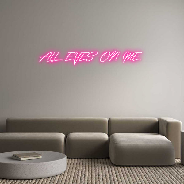 Néon personnalisé: ALL EYES ON ME