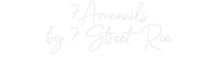 Néon personnalisé: 7Amanails 
b...