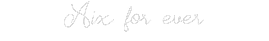 Néon personnalisé: Aix for ever