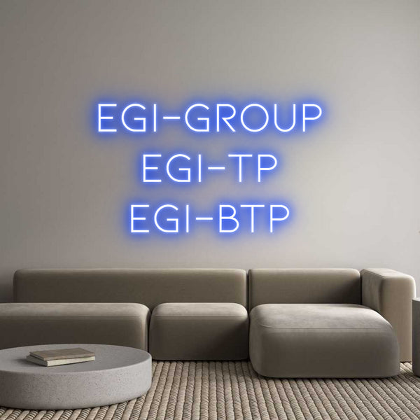 Néon personnalisé: EGI-GROUP
EG...