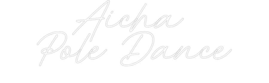 Néon personnalisé: Aicha 
Pole ...