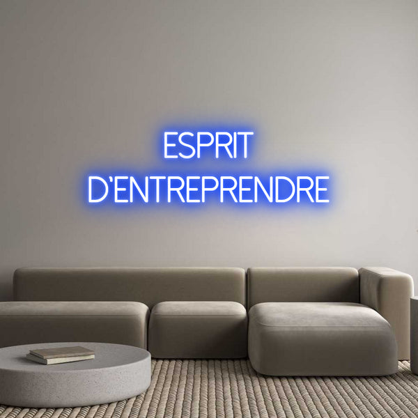 Néon personnalisé: Esprit
d’ent...