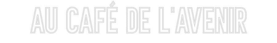 Néon personnalisé: AU CAFÉ DE L'...