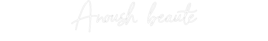 Néon personnalisé: Anoush beauté