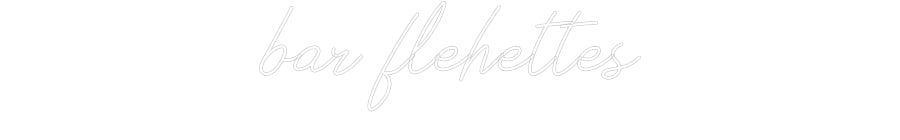 Néon personnalisé: bar flehettes