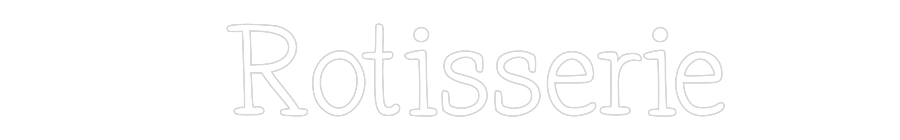 Néon personnalisé:  Rotisserie