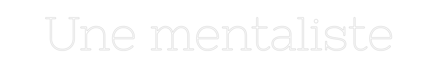 Néon personnalisé: Une mentaliste