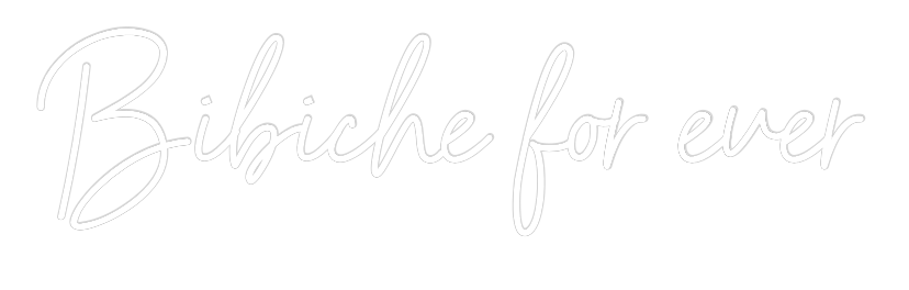 Néon personnalisé: Bibiche for e...