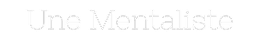 Néon personnalisé: Une Mentaliste
