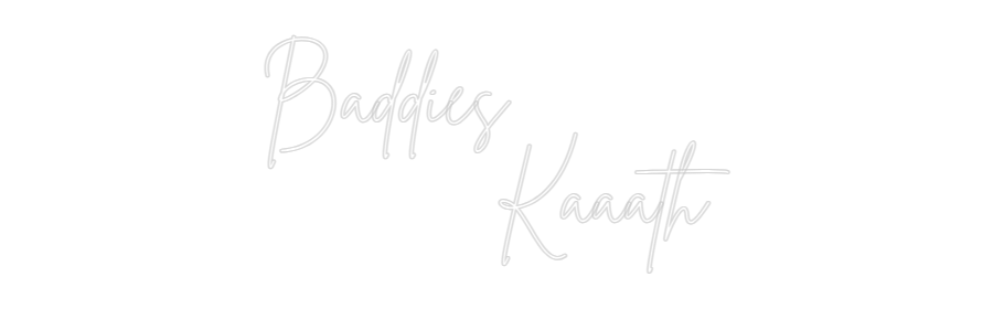 Néon personnalisé: Baddies 
   ...