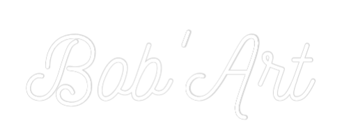 Néon personnalisé: Bob'Art
