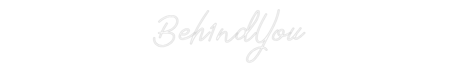 Néon personnalisé: Beh1ndYou