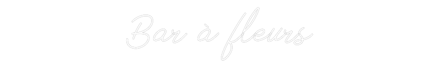Néon personnalisé: Bar à fleurs