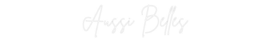 Néon personnalisé: Aussi Belles