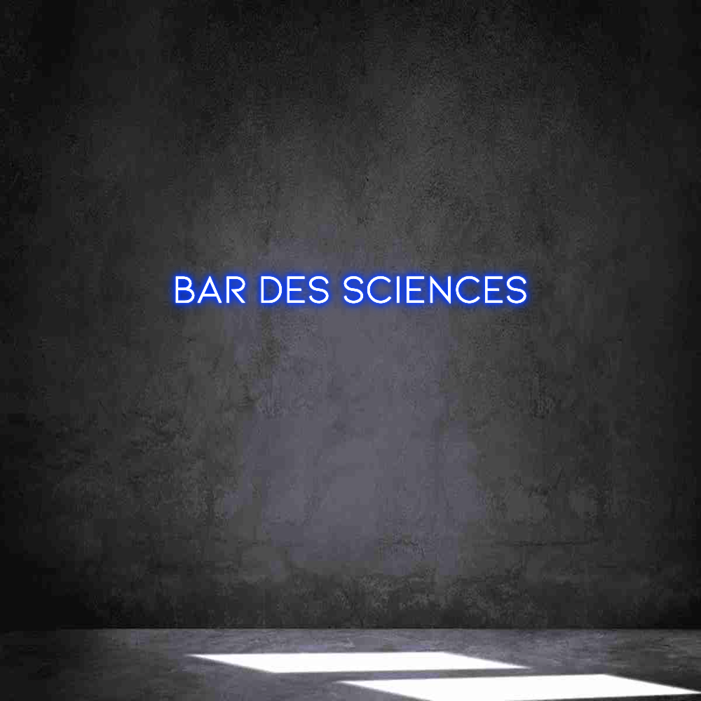 Néon personnalisé: Bar des Scien...