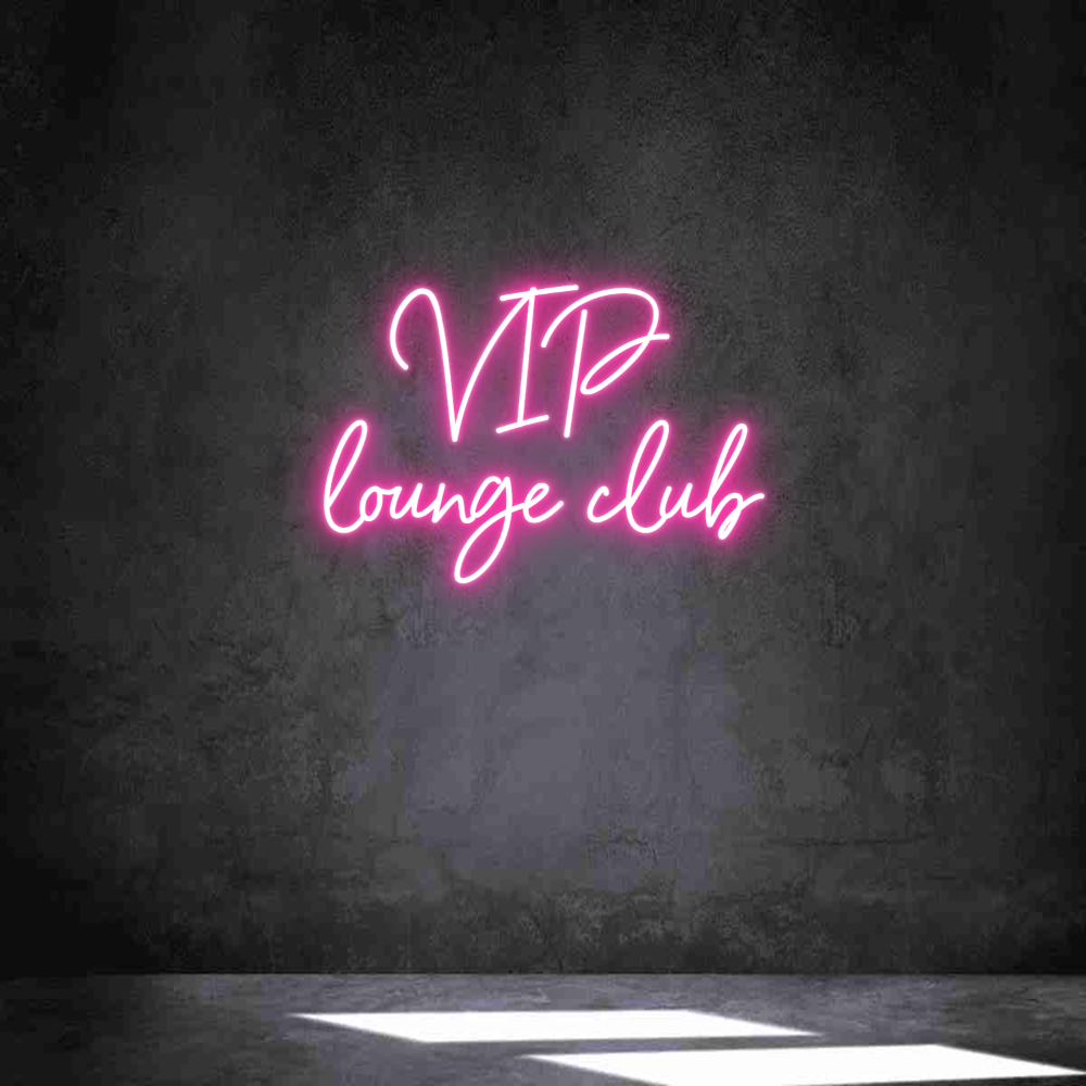 Néon personnalisé: VIP 
lounge ...