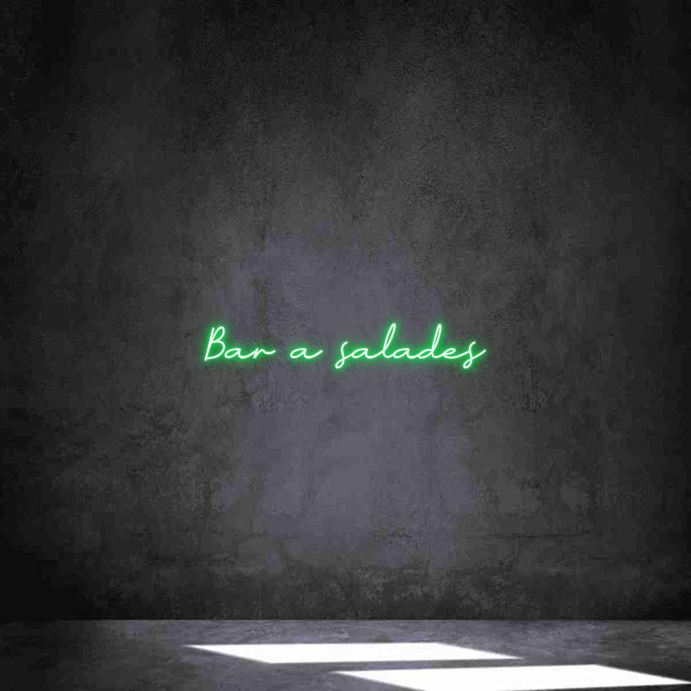 Néon personnalisé: Bar a salades