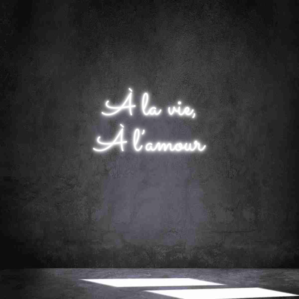 Néon personnalisé: À la vie,
À ...