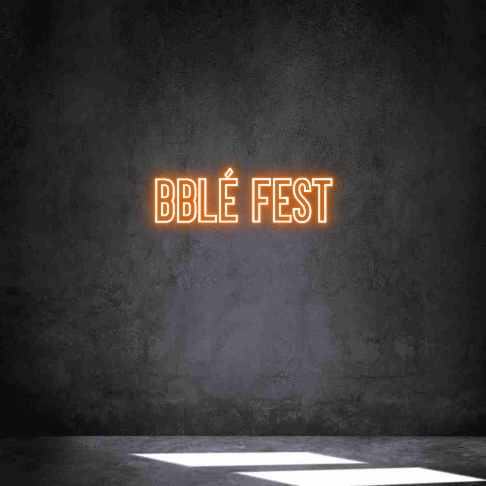 Néon personnalisé: BBLÉ Fest