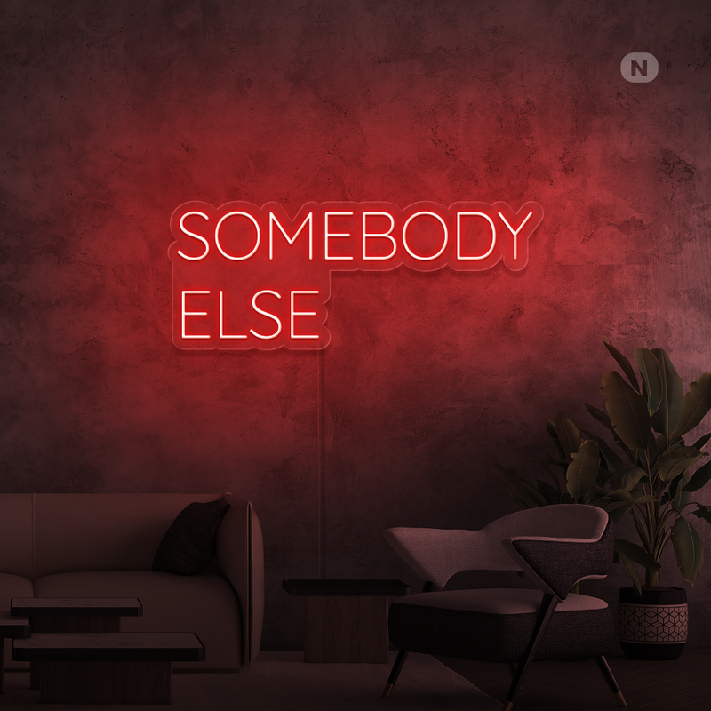 Enseigne néon Somebody Else