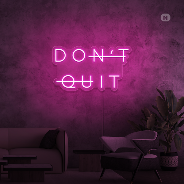 Enseigne néon Don't Quit