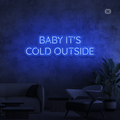 Enseigne néon Baby It's Cold Outside