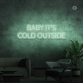 Enseigne néon Baby It's Cold Outside
